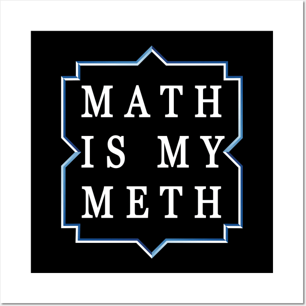 math addicted Wall Art by TMBTM